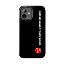 Load image into Gallery viewer, &quot; good cars, better people&quot; PHONE CASE
