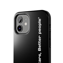 Load image into Gallery viewer, &quot; good cars, better people&quot; PHONE CASE
